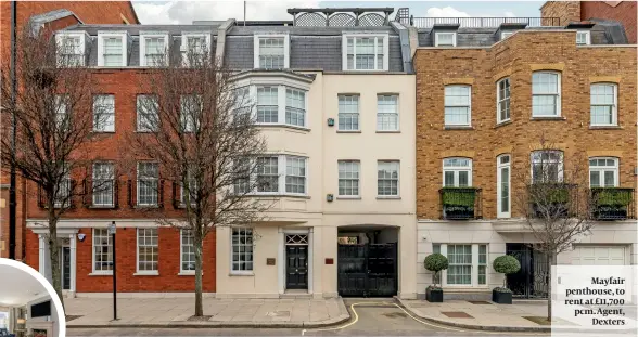  ?? ?? Mayfair penthouse, to rent at £11,700 pcm. Agent, Dexters