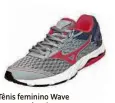  ??  ?? Tênis feminino Wave Dynasty, da Mizuno, tem desconto de
R$ 130 e sai por R$ 219,90