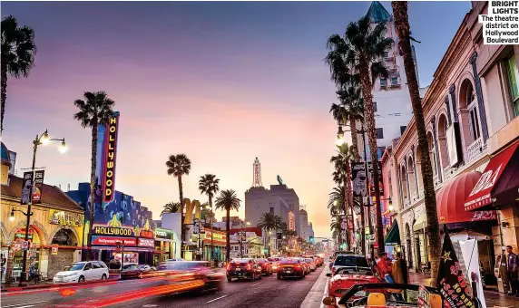  ?? Boulevard ?? BRIGHT LIGHTS The theatre district on Hollywood