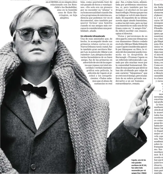  ??  ?? Capote, uno de los más grandes escritores de EE UU, fue sobre todo reconocido por «A sangre fría» (1965)