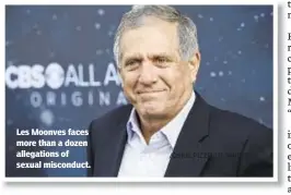  ??  ?? Les Moonves faces more than a dozen allegation­s of sexual misconduct.