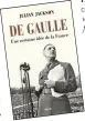  ??  ?? 
De Gaulle. Une certaine idée de la France (A Certain Idea of France: The Life of Charles de Gaulle) par Julian Jackson, traduit de l’anglais (Royaume-Uni) par Marie-Anne de Béru, 992 p., Seuil, 27,90 €