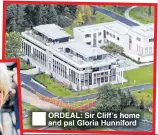  ??  ?? ®ÊORDEAL: Sir Cliff’s home and pal Gloria Hunniford