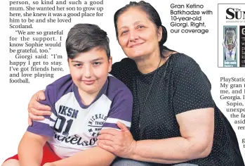  ??  ?? Gran Ketino Batkhadze with 10-year-old Giorgi. Right, our coverage