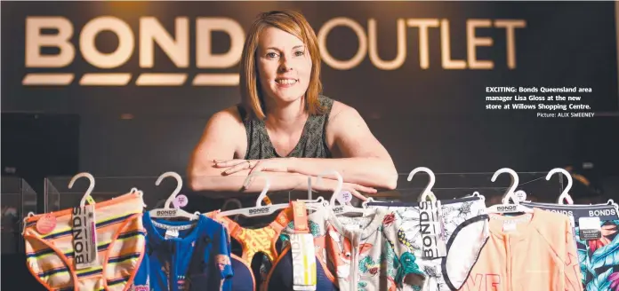  ?? Picture: ALIX SWEENEY ?? EXCITING: Bonds Queensland area manager Lisa Gloss at the new store at Willows Shopping Centre.