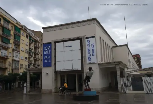  ??  ?? Centro de Arte Contemporá­neo (CAC) Málaga, España.