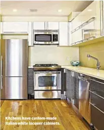  ??  ?? Kitchens have custom-made Italian white lacquer cabinets.