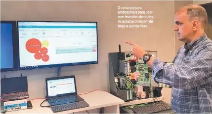  ?? DIVULGAÇÃO ?? O curso prepara profission­ais para lidar com invasões de dados. As aulas acontecem de terça a quinta-feira