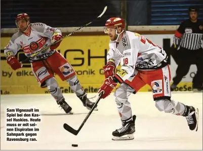  ??  ?? Sam Vigneault im Spiel bei den Kassel Huskies. Heute muss er mit seinen Eispiraten im Sahnpark gegen Ravensburg ran.