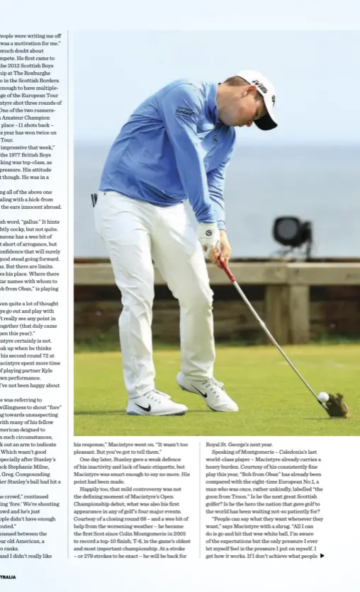  ??  ?? The Scotsman made headlines at The Open after calling out Kyle Stanley for not shouting fore.