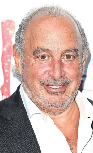  ??  ?? REVEALED: Sir Philip Green has been named as the man behind the injunction
