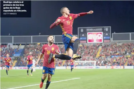  ?? /GETTY IMAGES ?? Rodrigo celebra el primero de los tres goles de la Roja española en Alicante.