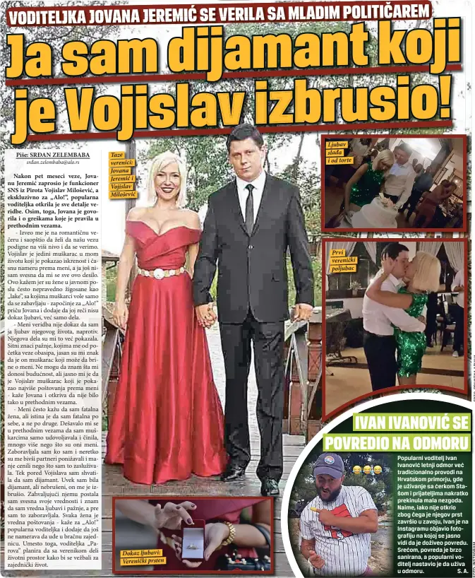  ??  ?? Taze verenici: Jovana Jeremić i Vojislav Milošević Dokaz ljubavi: Verenički prsten Ljubav slađa i od torte Prvi verenički poljubac