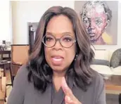  ?? CALL TO UNITE ?? Oprah Winfrey speaks during the Call to Unite livestream.