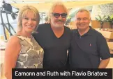  ??  ?? Eamonn and Ruth with Flavio Briatore