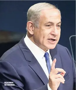  ??  ?? BENJAMIN NETANYAHU