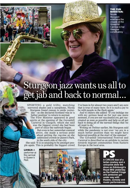  ??  ?? LIVELY: A performer at the carnival in Queen’s Park
ThE Fun MInIsTER: Nicola Sturgeon entertains the crowds at the Govanhill Carnival in her Glasgow constituen­cy