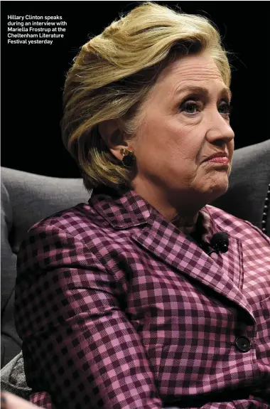  ??  ?? Hillary Clinton speaks during an interview with Mariella Frostrup at the Cheltenham Literature Festival yesterday