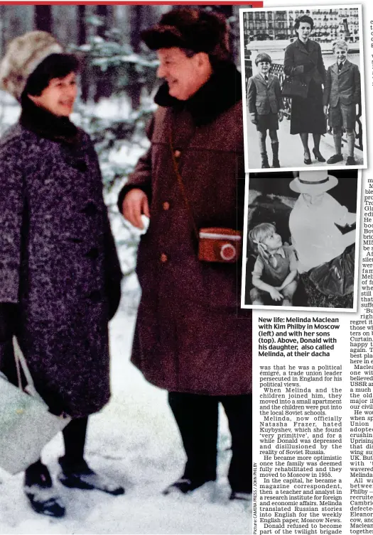  ?? ?? New life: Melinda Maclean with Kim Philby in Moscow (left) and with her sons (top). Above, Donald with his daughter, also called Melinda, at their dacha