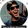  ?? ?? Tom in Risky Business