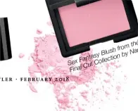  ??  ?? the from h Blus by Nars Fant asy ction Sex Colle Cut l Fina