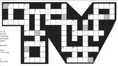  ??  ?? Solve our crossword, then re-arrange the letters in the shaded squares to reveal the name of a TV series (3,4)