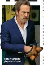  ??  ?? Robert Lindsay plays Jack’s dad