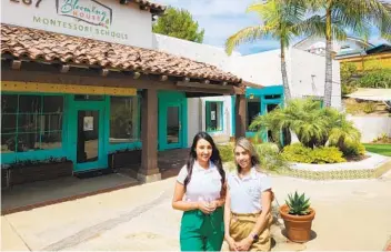  ?? BLOOMING HOUSE MONTESSORI SCHOOLS ?? Ivonne Aguilar, left, and Ely Heredia of Blooming House Montessori Schools in Encinitas.