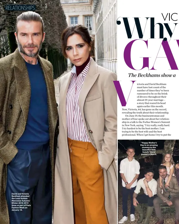  ??  ?? David and Victoria Beckham attended the Louis Vuitton Menswear Autumn/ Winter 2018-2019 show as part of Paris Fashion Week on January 18. “Happy Mother’s Day to an amazing mummy to this beautiful little bunch,” David posted in March.