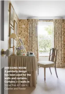  ??  ?? DRESSING ROOM A painterly design has been used for the walls and curtains. Curtains and walls in
Snow Tree in Cream, Colefax and Fowler