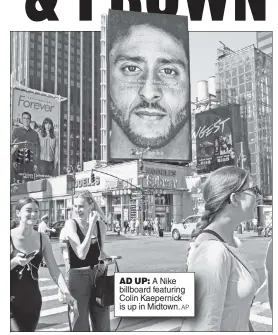  ?? AP ?? AD UP: A Nike billboard featuring Colin Kaepernick is up in Midtown.