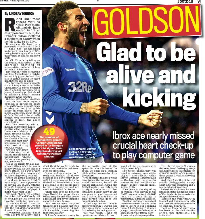  ??  ?? Good fortune: Connor Goldson is grateful that his heart problem was discovered early