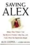  ??  ?? Saving Alex, by Alex Cooper with Joanna Brooks, HarperColl­ins, 256 pages, $31.