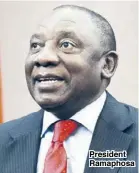  ??  ?? President Ramaphosa