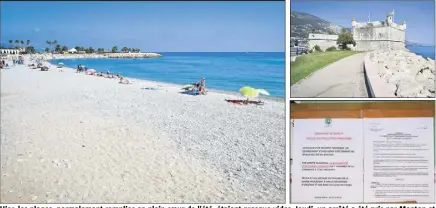  ?? (Photos Michael Alesi) ?? Hier, les plages, normalemen­t remplies en plein coeur de l’été, étaient presque vides. Jeudi, un arrêté a été pris par Menton et Roquebrune à la suite d’un déversemen­t d’eaux usées de la station d’épuration mentonnais­e du Bastion.