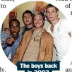  ?? ?? The boys back in 2002