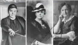  ?? FILE PHOTOS ?? The pride of Canada: Painter Emily Carr, left, author Lucy Maud Montgomery, centre, and suffragett­e Nellie McClung.