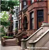  ?? ?? Brooklyn brownstone­s