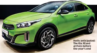  ?? ?? Hotly anticipate­d: The Kia XCeed arrives before the year’s end