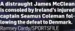  ?? Ramsey Cardy/SPORTSFILE ?? A distraught James McClean is consoled by Ireland’s injured captain Seamus Coleman following the defeat to Denmark.