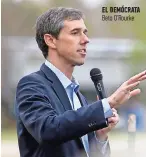  ??  ?? el DeMócrata Beto O'Rourke