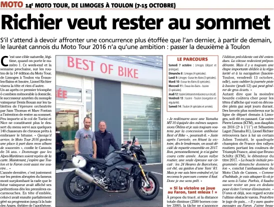  ??  ?? Toujours soutenu par le concession­naire antibois Frédéric Kosytarski (à droite), Lionel Richier repart pour un Moto Tour avec la ferme intention de maintenir sa Yamaha MT- en tête de la meute. (Photo G. L.)