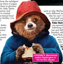  ??  ?? LOVEABLE: Marmalade addict Paddington in his hit film sequel