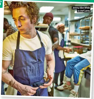  ?? ?? Jeremy Allen White as chef Carmy