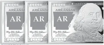  ??  ?? N WHAT EVERYONE WANTS: Pictured left reveals for the very first time the valuable Arkansas State Silver 100’s struck in high relief .999 pure fine silver loaded inside each Vault Stack. Pictured right are the Vault Stacks containing three of the only...