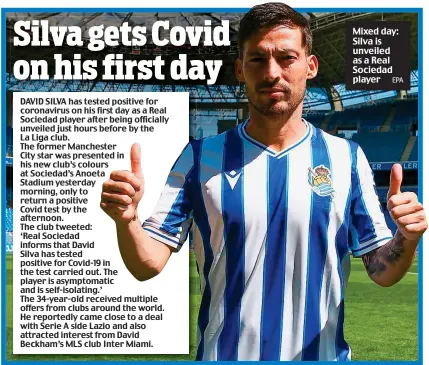  ?? EPA ?? Mixed day: Silva is unveiled as a Real Sociedad player