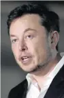  ??  ?? ELON MUSK