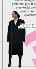  ??  ?? Overcoat, £100, both The Level Store