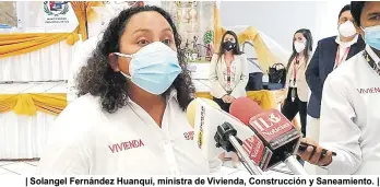  ??  ?? | Solangel Fernández Huanqui, ministra de Vivienda, Construcci­ón y Saneamient­o. |