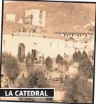  ??  ?? LA CATEDRAL